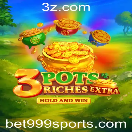 Descubra o Fascinante Mundo de '3potsExtra' e a Estratégia 'bet 999'
